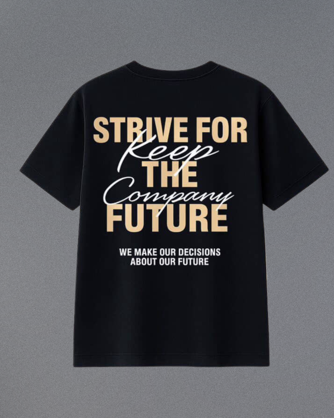Strive for the future shirt